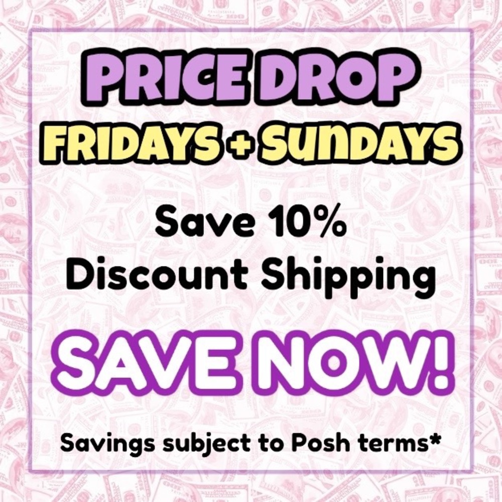 PRICE DROP Thurs & Sunday SAVE 10% Discount Shipping